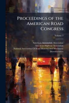 Paperback Proceedings of the American Road Congress; Volume 3 Book