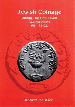 Hardcover Jewish Coinage During the First Revolt Against Rome 66 - 73 Ce Book