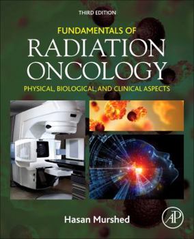 Paperback Fundamentals of Radiation Oncology: Physical, Biological, and Clinical Aspects Book