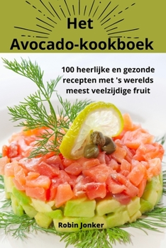 Paperback Het Avocadokookboek [Dutch] Book