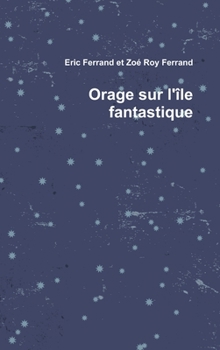 Hardcover Orage sur l'île fantastique [French] Book