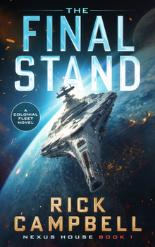 Paperback The Final Stand: A Colonial Fleet Novel Book