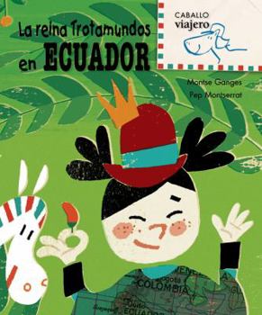 Hardcover La Reina Trotamundos en Ecuador [Spanish] Book