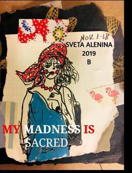 Hardcover My madness is sacred. Book