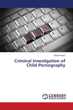 Criminal Investigation of Child Pornography