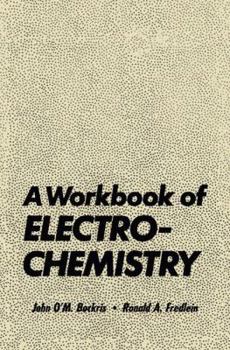 Paperback A Workbook of Electrochemistry Book