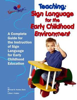 Paperback Teaching: Sign Language for the Early Childhood Environment Book