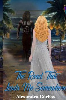 Paperback The Road That Leads Me Somewhere Book