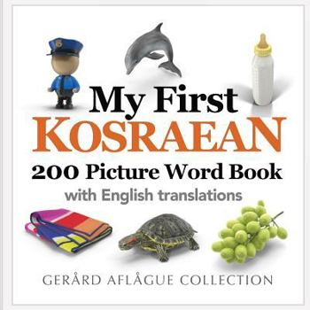 Paperback My First Kosraean 200 Picture Word Book