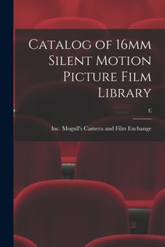 Paperback Catalog of 16mm Silent Motion Picture Film Library; E Book