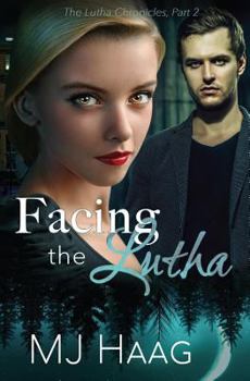 Facing the Lutha - Book #2 of the Lutha Chronicles
