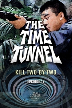 Paperback The Time Tunnel - Kill Two by Two Book