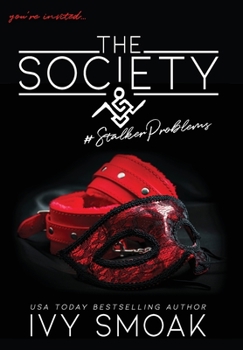 The Society #StalkerProblems - Book #1 of the Society