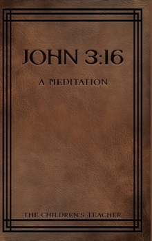 Hardcover John 3: 16: A Meditation Book