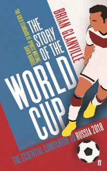 Paperback The Story of the World Cup: 2018: The Essential Companion to Russia 2018 Book