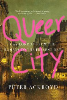 Hardcover Queer City: Gay London from the Romans to the Present Day Book