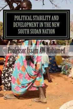 Paperback Political Stability and Development in the New South Sudan Nation Book
