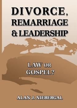 Paperback Divorce, Remarriage & Leadership: Law or Gospel? Book