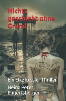 Paperback Nichts geschieht ohne Grund: Ein Elke Kessler Thriller [German] Book