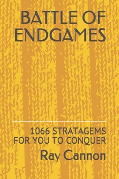 Paperback Battle of Endgames: 1066 Stratagems for You to Conquer Book