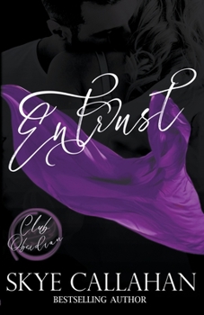 Entrust - Book #1 of the Club Obsidian