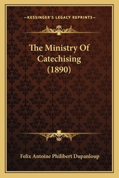 Paperback The Ministry Of Catechising (1890) Book