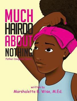 Paperback Much Hairdo About Nothing: Father-Daughter Dance Book