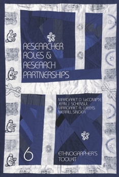 Paperback Researcher Roles and Research Partnerships (Ethnographer's Toolkit) Book