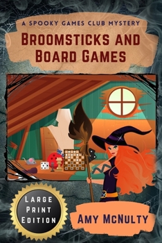 Broomsticks and Board Games - Book #1 of the Spooky Games Club