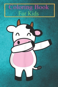 Paperback Coloring Book For Kids: Dabbing COW - CALF Dab Animal Animal Coloring Book: For Kids Aged 3-8 (Fun Activities for Kids) Book