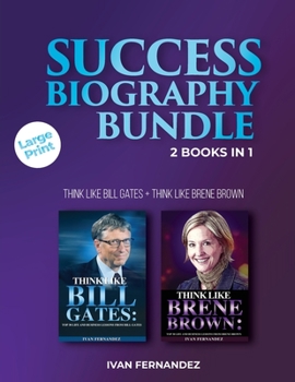 Paperback Success Biography Bundle: 2 Books in 1: Think Like Bill Gates + Think Like Brene Brown [Large Print] Book