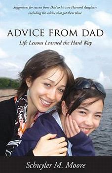Paperback Advice from Dad - Life Lessons Learned the Hard Way Book