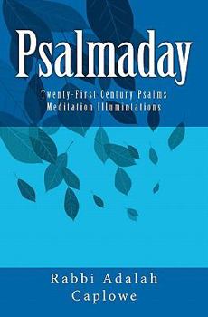 Paperback Psalmaday: Twenty-First Century Psalms Meditation Illumintations Book