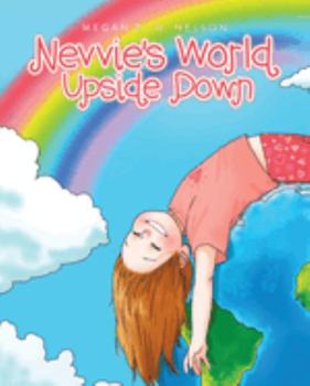 Paperback Nevvie's World Upside Down Book