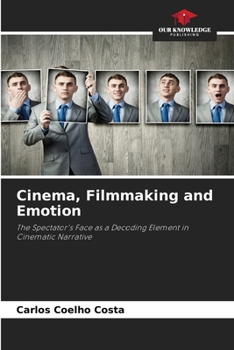 Paperback Cinema, Filmmaking and Emotion Book
