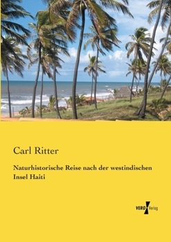 Paperback Naturhistorische Reise nach der westindischen Insel Haiti [German] Book