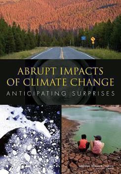 Paperback Abrupt Impacts of Climate Change: Anticipating Surprises Book