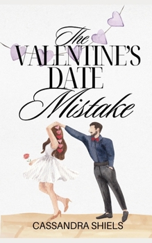 The Valentine's Date Mistake: Teachers of Alvin High - Book #2 of the Teachers of Alvin High