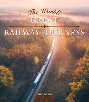 Hardcover The World's Great Railway Journeys Book