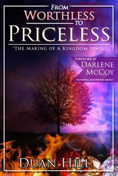 Paperback Worthless To Priceless: The Making Of A Kingdom Jewel Book