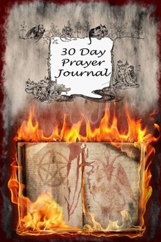 30 Day Prayer Journal: Grimoire For Men Women Boys Girls or Kids for The Pagan Sabbat Of Samhain, Halloween, Wiccans | Prayer Book Print