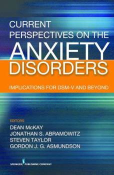 Hardcover Current Perspectives on the Anxiety Disorders: Implications for Dsm-V and Beyond Book