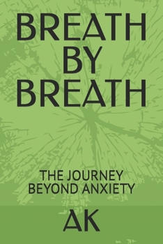 Paperback Breath by Breath: The Journey Beyond Anxiety Book