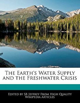 Paperback The Earth's Water Supply and the Freshwater Crisis Book
