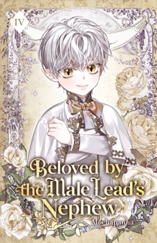 Paperback Beloved by the Male Lead's Nephew: Volume IV (Light Novel) Book