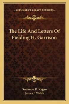 Paperback The Life And Letters Of Fielding H. Garrison Book
