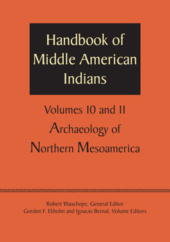 Paperback Handbook of Middle American Indians, Volumes 10 and 11: Archaeology of Northern Mesoamerica Book