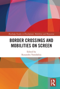 Paperback Border Crossings and Mobilities on Screen Book