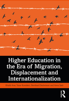 Paperback Higher Education in the Era of Migration, Displacement and Internationalization Book