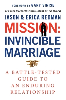 Hardcover Mission: Invincible Marriage: A Battle-Tested Guide to an Enduring Relationship Book